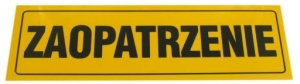 TABLICA TABLICZKA ZNAK BHP ZAOPATRZENIE 10x33