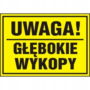 TABLICA PCV TABLICZKA UWAGA GŁĘBOKIE WYKOPY 20x33