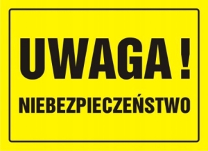 TABLICZKA TABLICA UWAGA NIEBEZPIECZEŃSTWO 20x33