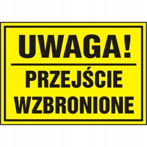 TABLICA TABLICZKA UWAGA PRZEJŚCIE WZBRONIONE 20x33