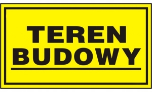 TABLICA INFORMACYJNA TABLICZKA TEREN BUDOWY 20x33