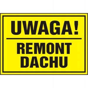 TABLICA PCV TABLICZKA UWAGA REMONT DACHU 20x33 cm