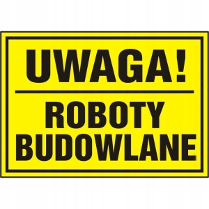 TABLICA PCV TABLICZKA UWAGA ROBOTY BUDOWLANE 20x33